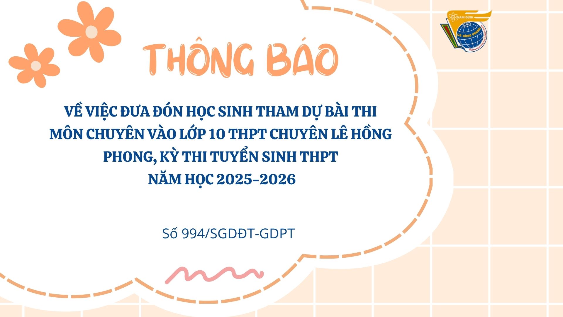 Thông báo về  việc đưa đón học sinh tham dự bài thi môn chuyên vào lớp 10 THPT chuyên Lê Hồng Phong, Kỳ thi tuyển sinh THPT năm học 2025-2026